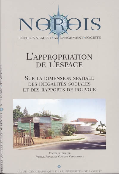 Norois, n° 195. L'appropriation de l'espace : sur la dimension spatiale des inégalités sociales et des rapports de pouvoir