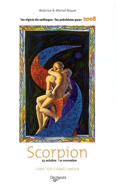 Scorpion : 23 octobre-21 novembre : caractère, chance, amour, les prévisions pour 2008