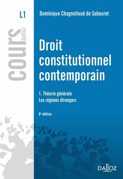 Droit constitutionnel contemporain : L1. Vol. 1. Théorie générale : les régimes étrangers