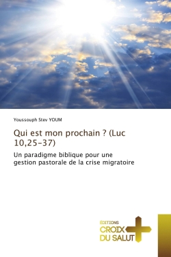 Qui est mon prochain ? :...