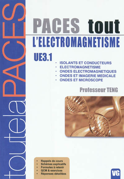 Tout l'électromagnétisme : isolants et conducteurs, électromagnétisme, ondes électromagnétiques, ondes et imagerie médicale, ondes et microscope