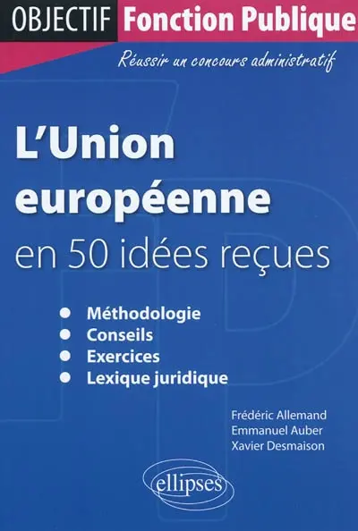 L'Union européenne en 50 idées reçues