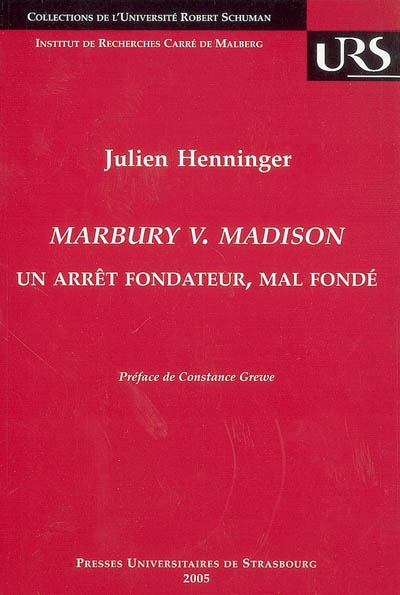 Marbury v. Madison : un arrêt fondateur, mal fondé