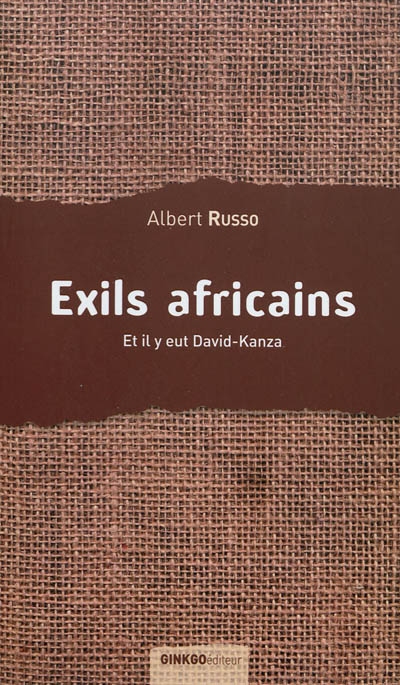Exils africains : et il y eut David-Kanza