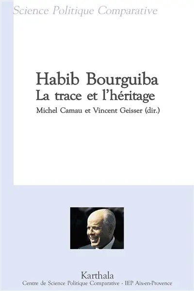 Habib Bourguiba, la trace et l'héritage