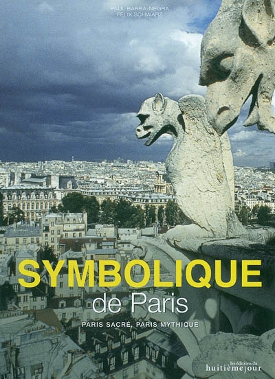 Symbolique de Paris : Paris sacré, Paris mythique