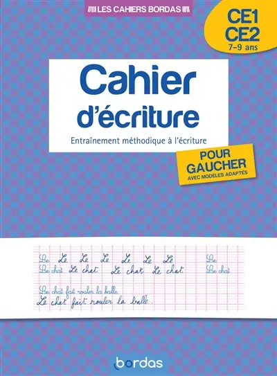 Cahier d'écriture, CE1-CE2, 7-9 ans : entraînement méthodique à l'écriture, pour gaucher, avec modèles adaptés