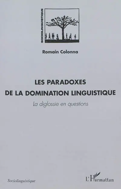 Les paradoxes de la domination linguistique : la diglossie en questions
