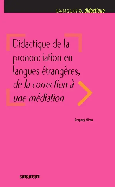 Didactique de la prononciation en langues étrangères : de la correction à une médiation