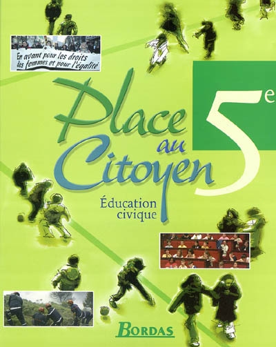 Place au citoyen, 5e : éducation civique : cahier d'activités