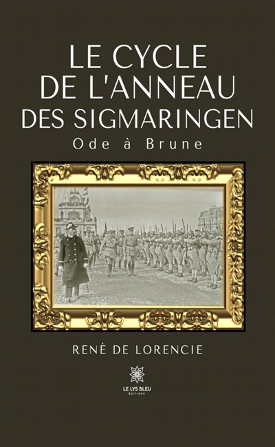 Le cycle de l'anneau des Sigmaringen : Ode à Brune