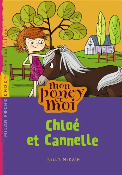 Mon poney et moi. Vol. 4. Chloé et Cannelle