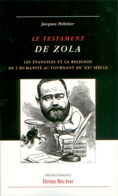 Le testament de Zola : Évangiles et la religion de l'humanité au tournant du XXe siècle