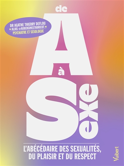 De A à sexe : l'abécédaire...