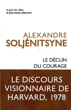 Le déclin du courage : discours de Harvard, juin 1978