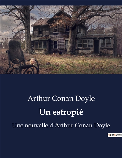 Un estropié : Une nouvelle d'Arthur Conan Doyle