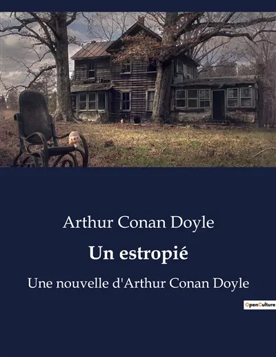 Un estropié : Une nouvelle d'Arthur Conan Doyle