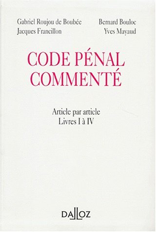 Code pénal commenté article par article : livres I à IV