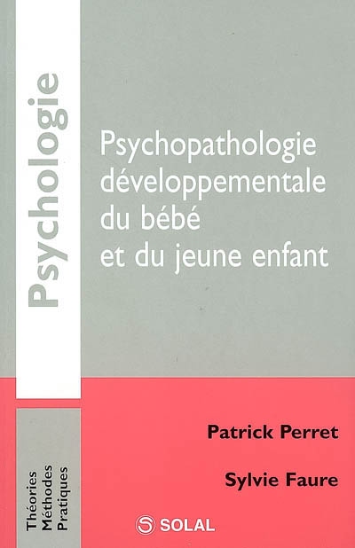 Psychopathologie développementale du bébé et du jeune enfant