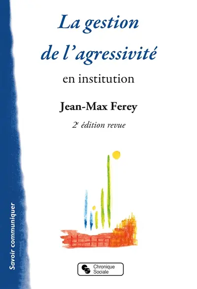 La gestion de l'agressivité en institution