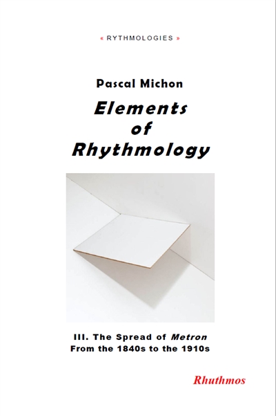 Elements of rhythmology. Vol. 3. The spread of Metron from the 1840s to the 1910s