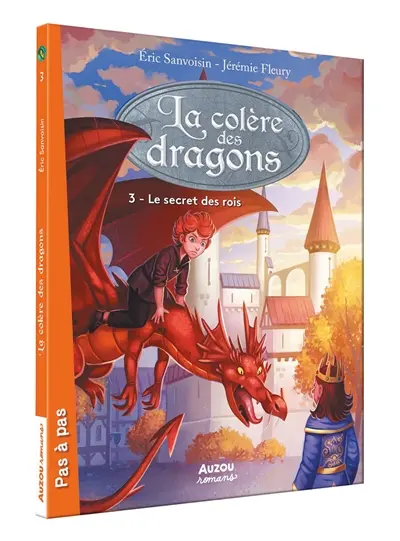 La colère des dragons. Vol. 3. Le secret des rois