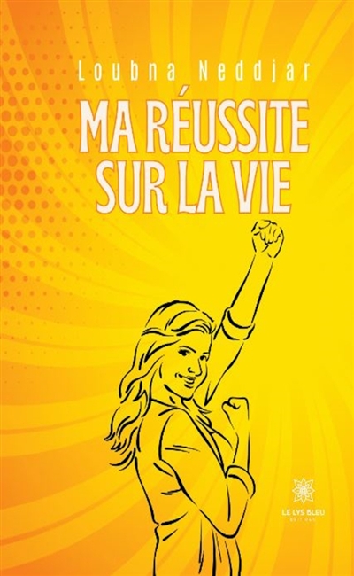 Ma réussite sur la vie