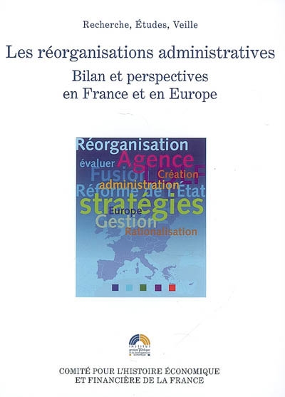 Les réorganisations administratives : bilan et perspectives en France et en Europe