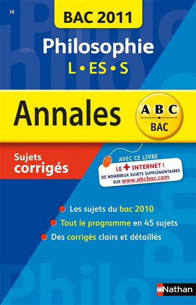 Philosophie L, ES, S : bac 2011, sujets corrigés