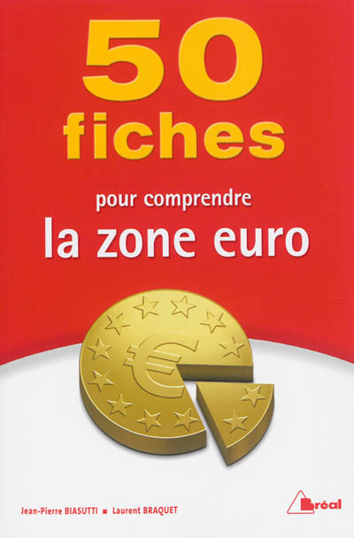 50 fiches pour comprendre la zone euro