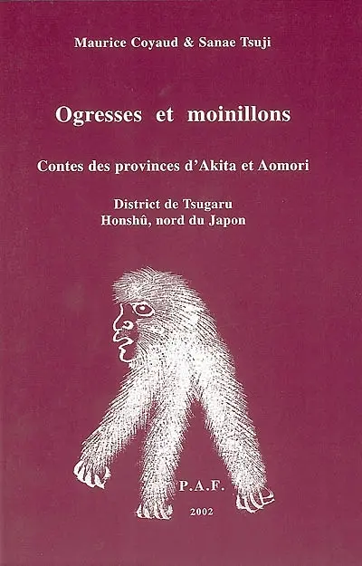 Ogresses et moinillons : contes des provinces d'Akita et Aomori : district de Tsugaru Honshû, nord du Japon