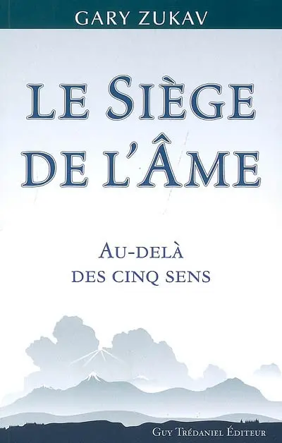 Le siège de l'âme : au-delà des cinq sens