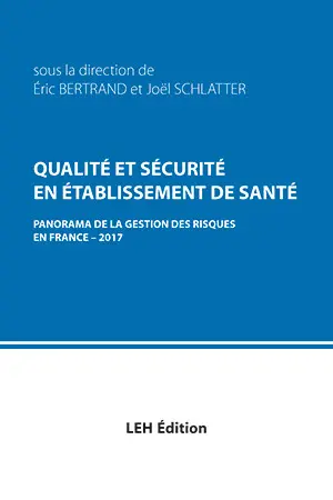Qualité et sécurité en établissement de santé : panorama de la gestion des risques en France : 2017