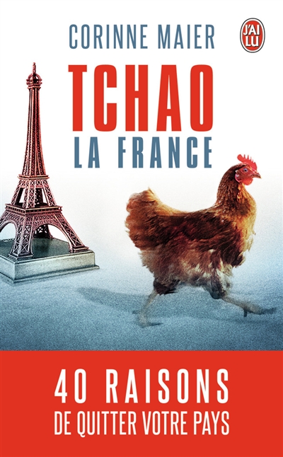 Tchao la France : 40 raisons de quitter votre pays