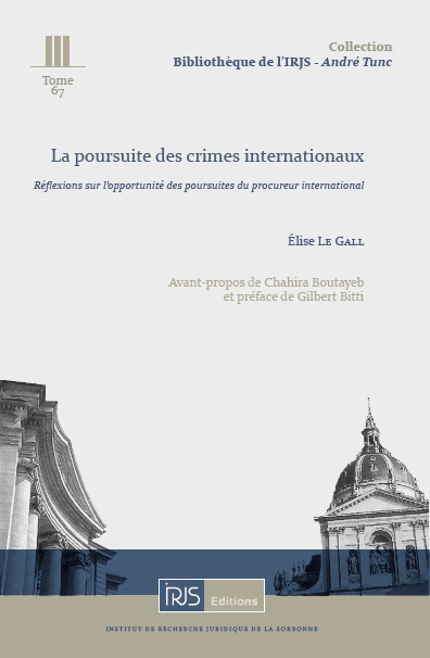 La poursuite des crimes internationaux : réflexions sur l'opportunité des poursuites du procureur international