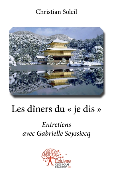 Les dîners du « je dis » : Entretiens avec Gabrielle Seyssiecq