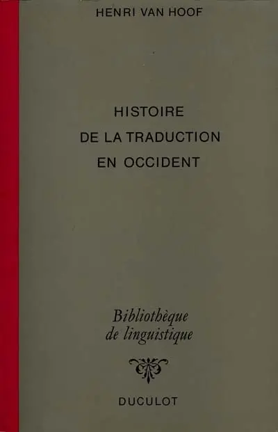Histoire de la traduction en Occident : France, Grande-Bretagne, Allemagne, Russie, Pays-Bas