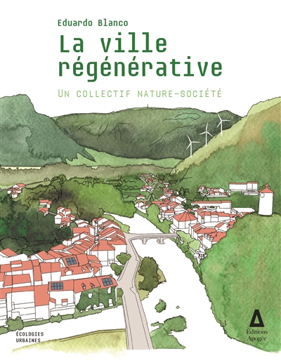 La ville régénérative : un collectif nature-société