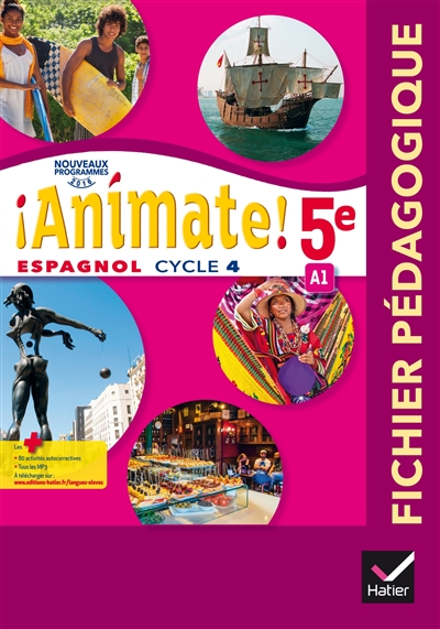 Animate ! espagnol cycle 4, 5e-A1, LV2 : fichier pédagogique : nouveaux programmes 2016
