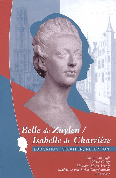 Belle de Zuylen-Isabelle de Charrière : éducation, création, réception