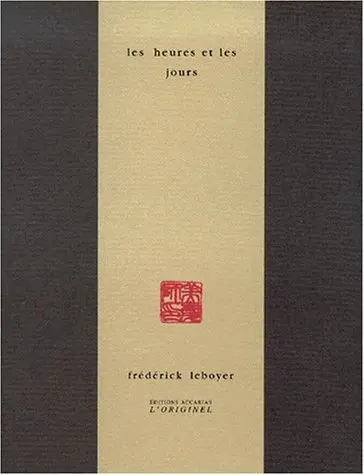 Les temps et les saisons, les heures et les jours