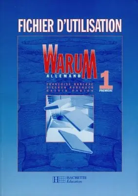 Warum, allemand 1re : fichier d'utilisation