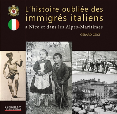 L'histoire oubliée des immigrés italiens à Nice et dans les Alpes-Maritimes