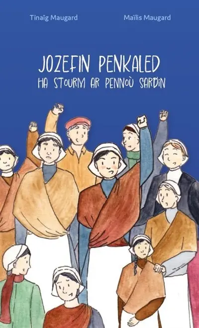 Jozefin Penkaled : ha stourm ar Pennoù sardin