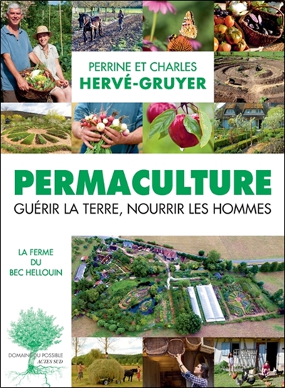 La permaculture selon Perrine et Charles Hervé-Gruyer (La Ferme du Bec Hellouin)