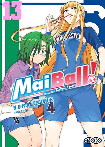 Mai ball! : feminine football team. Vol. 13
