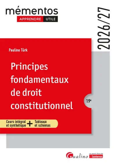 Principes fondamentaux de droit constitutionnel : cours intégral et synthétique + tableaux et schémas : 2026-2027