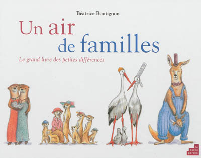 Un air de familles : le grand livre des petites différences