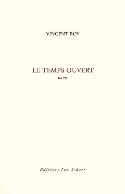 Le temps ouvert : notes