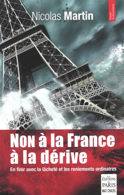 Non à la France à la dérive : en finir avec la lâcheté et les reniements ordinaires